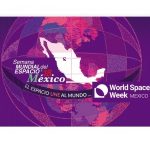 México presidirá por segundo año la celebración global-Semana Mundial del Espaci